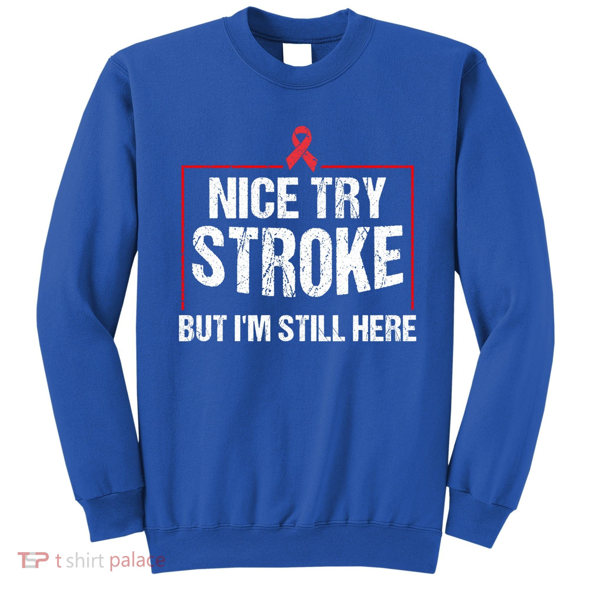 Funny Stroke Survivor Gift Cute Brain Attacks Great Gift Sweatshirt