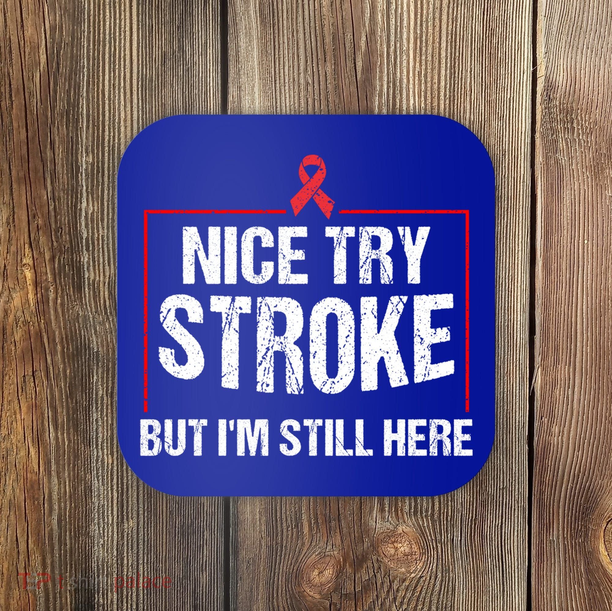 Funny Stroke Survivor Gift Cute Brain Attacks Great Gift Coaster