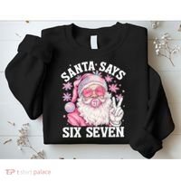 Funny Santa Says Six Seven Christmas 67 Meme Xmas Sweatshirt thumb 2