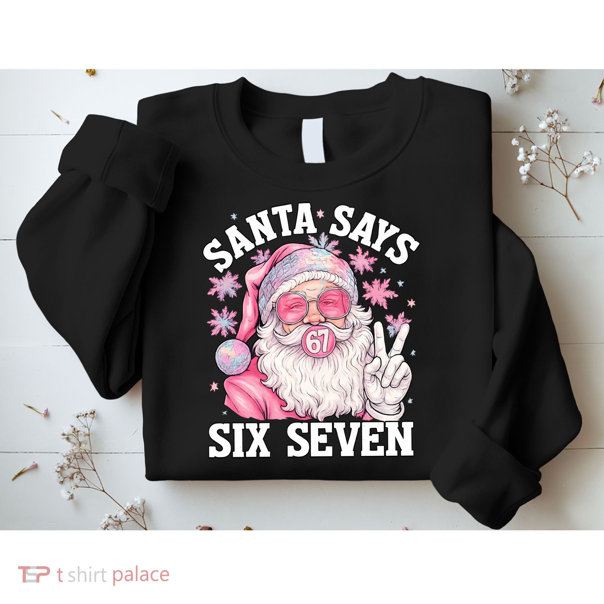 Funny Santa Says Six Seven Christmas 67 Meme Xmas Sweatshirt