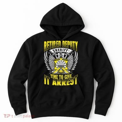 Funny Sheriff T Retired Deputy Sheriff Hoodie