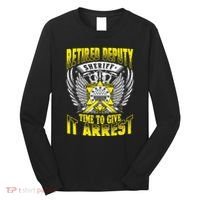 Funny Sheriff T Retired Deputy Sheriff Long Sleeve Shirt thumb 0