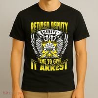 Funny Sheriff T Retired Deputy Sheriff T-Shirt thumb 3