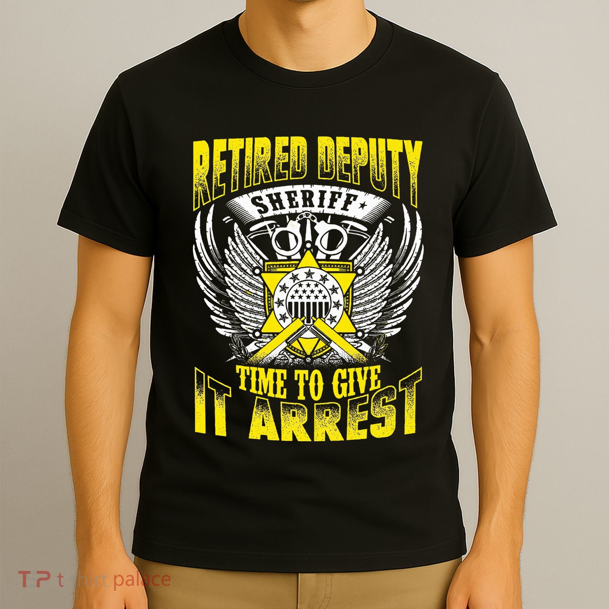 Funny Sheriff T Retired Deputy Sheriff T-Shirt