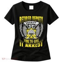 Funny Sheriff T Retired Deputy Sheriff Women's T-Shirt thumb 0