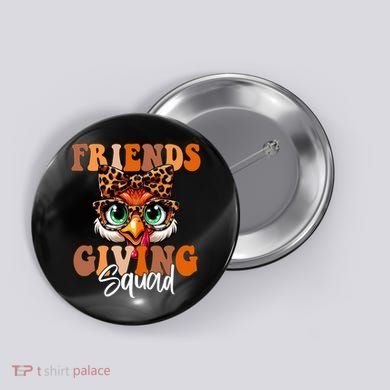 Friends Squad Thanksgiving Turkey Face Leopard Button