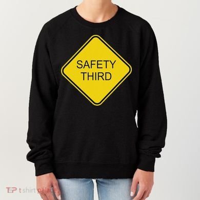 Funny Safety Third Sign Women's Sweatshirt