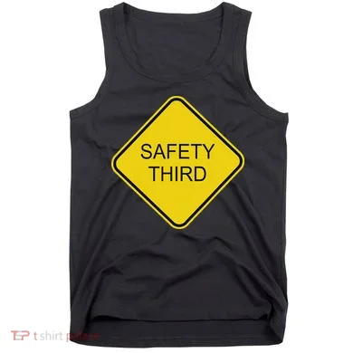 Funny Safety Third Sign Tank Top