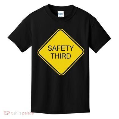 Funny Safety Third Sign Kids T-Shirt