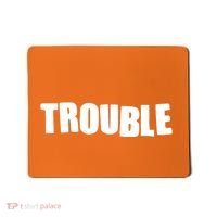 Funny Somebodys Trouble Matching Couple Family Shirts Mousepad thumb 0