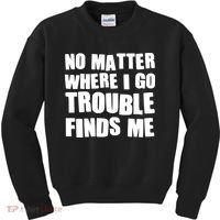 Funny Somebodys Trouble Matching Couple Family Shirts Kids Sweatshirt thumb 0