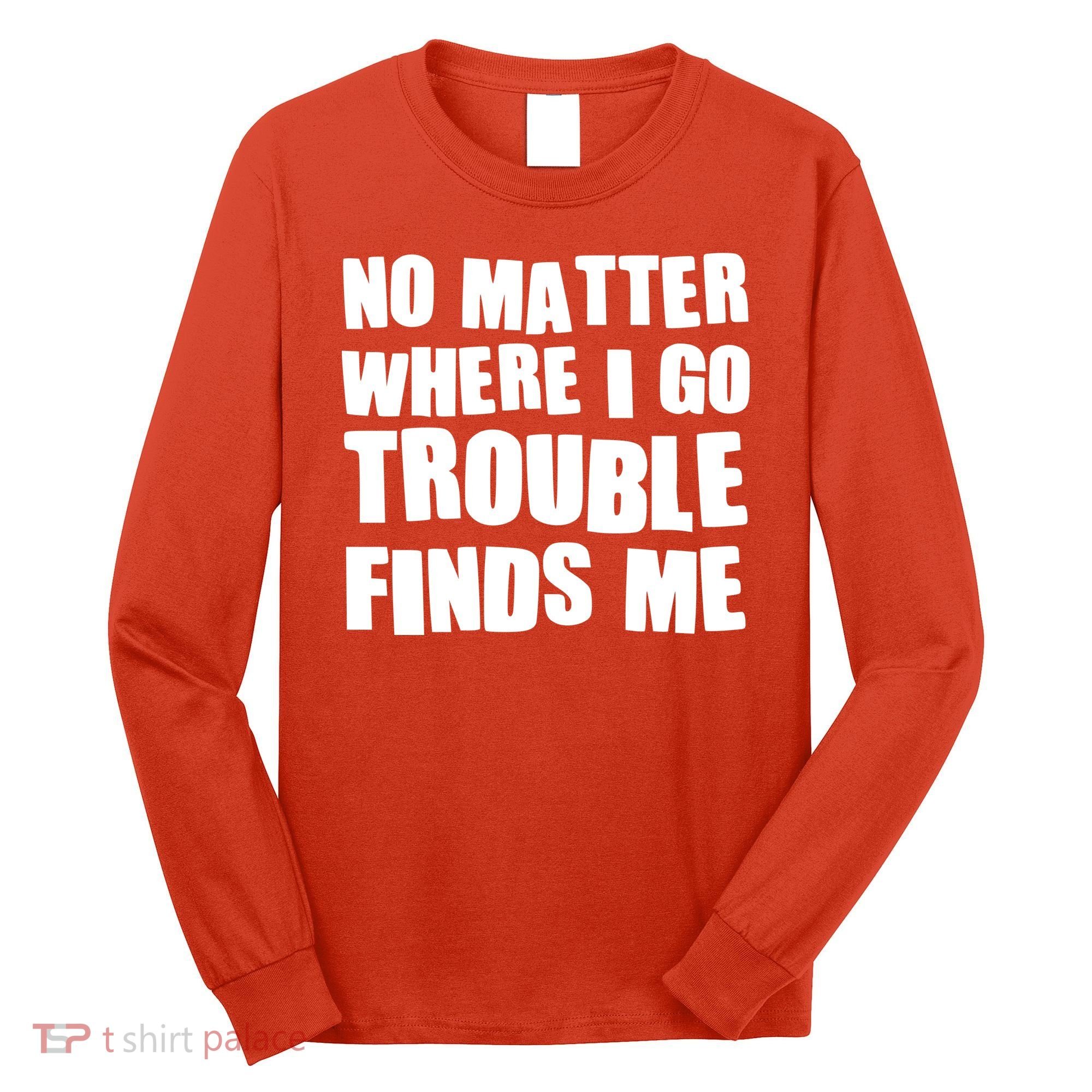 Funny Somebodys Trouble Matching Couple Family Shirts Long Sleeve Shirt