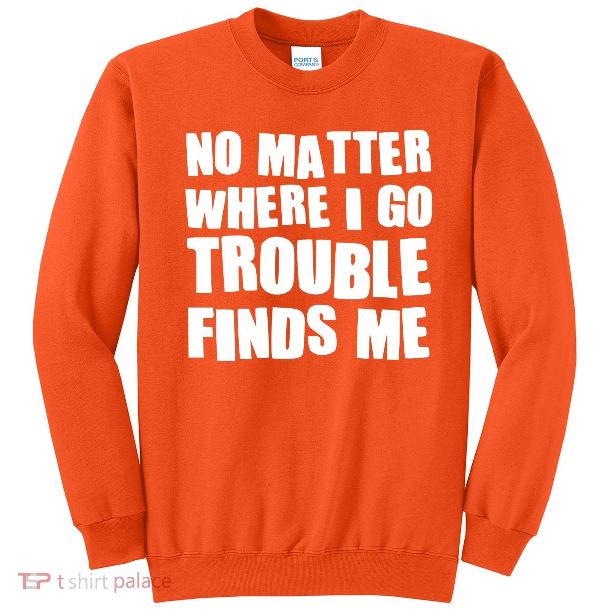 Funny Somebodys Trouble Matching Couple Family Shirts Sweatshirt