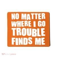 Funny Somebodys Trouble Matching Couple Family Shirts Mousepad thumb 0
