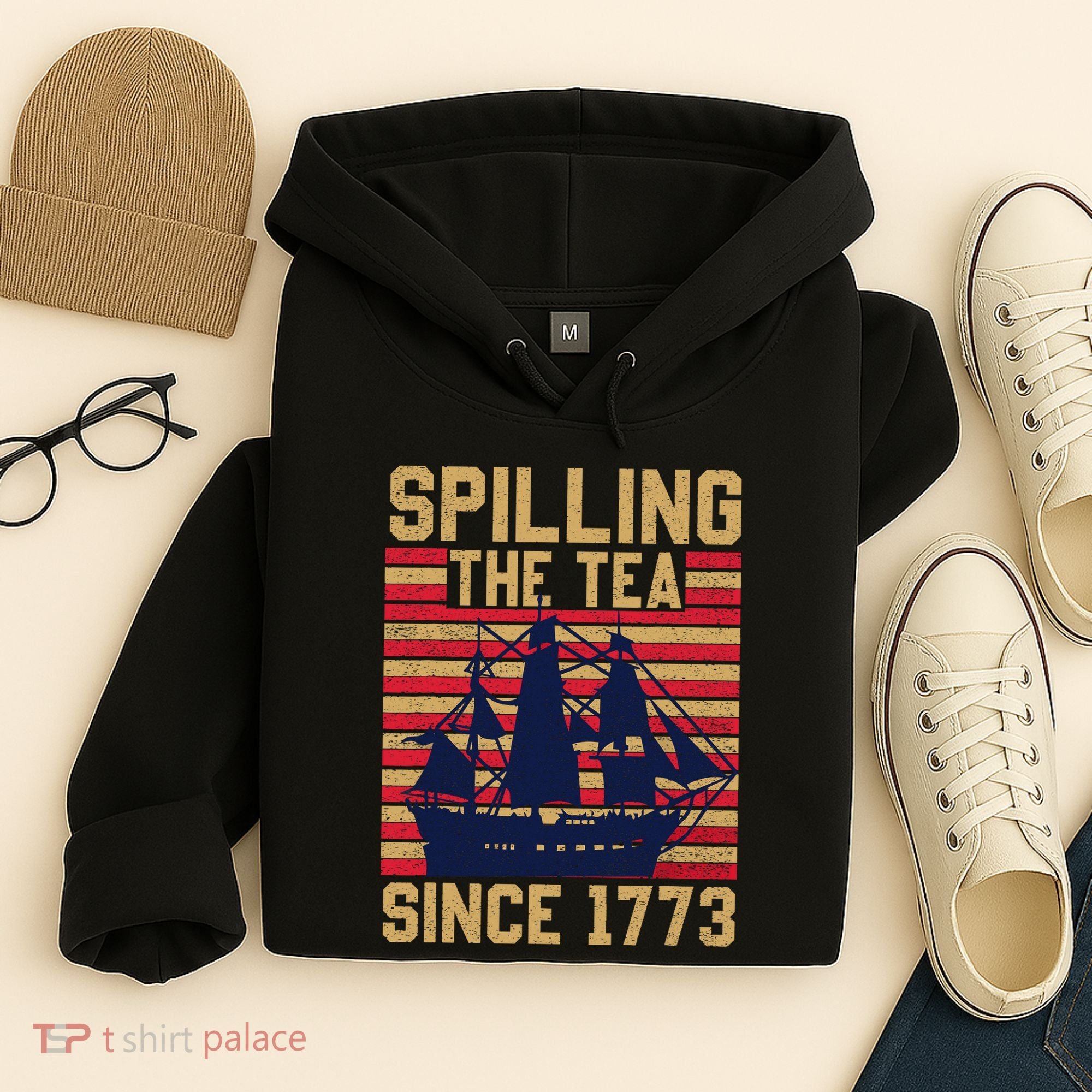 Fun Spilling The Tea Since 1773 Teaching History Patriotic Hoodie