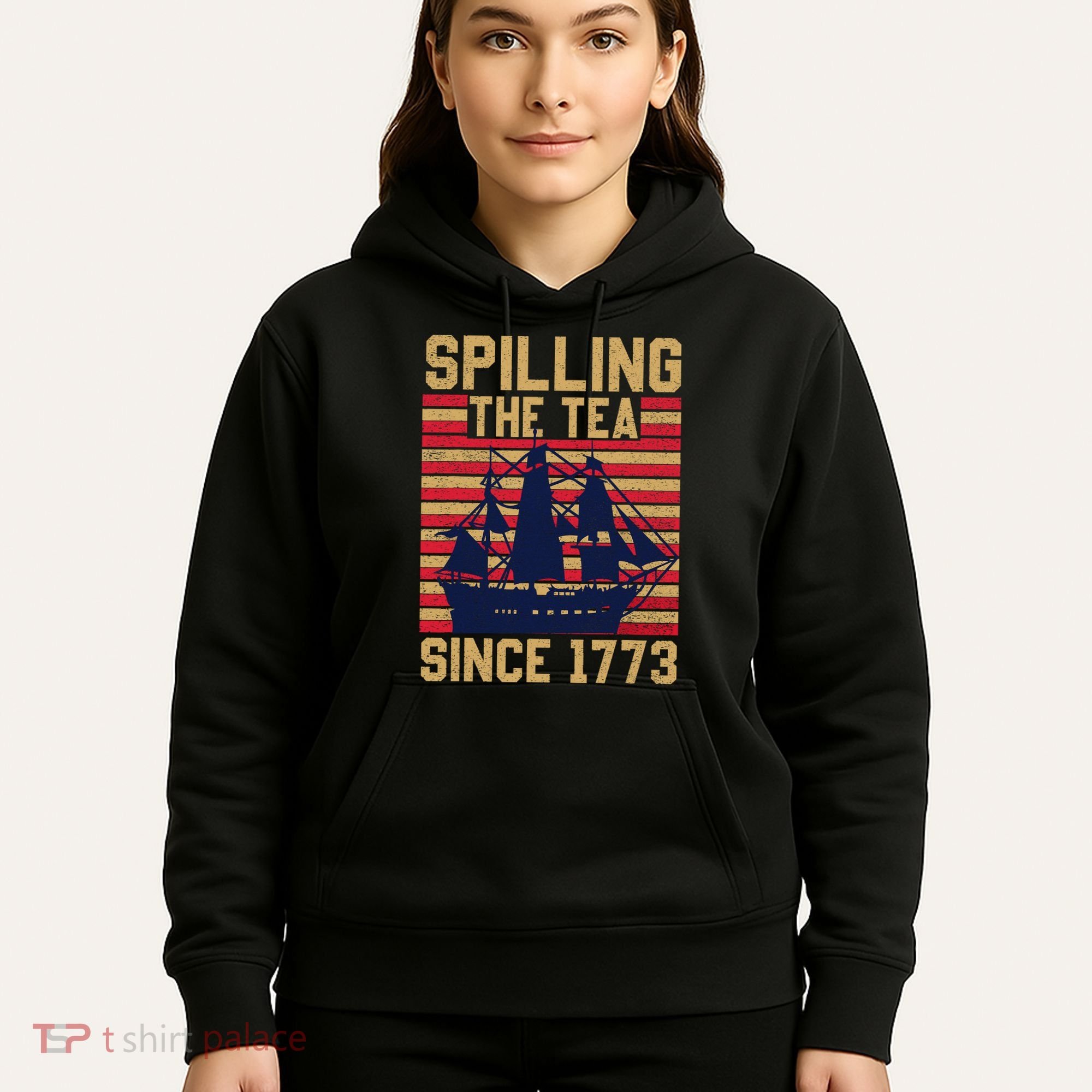 Fun Spilling The Tea Since 1773 Teaching History Patriotic Hoodie