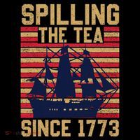 Fun Spilling The Tea Since 1773 Teaching History Patriotic Button thumb 1