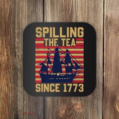Fun Spilling The Tea Since 1773 Teaching History Patriotic Coaster