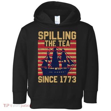 Fun Spilling The Tea Since 1773 Teaching History Patriotic Toddler Hoodie