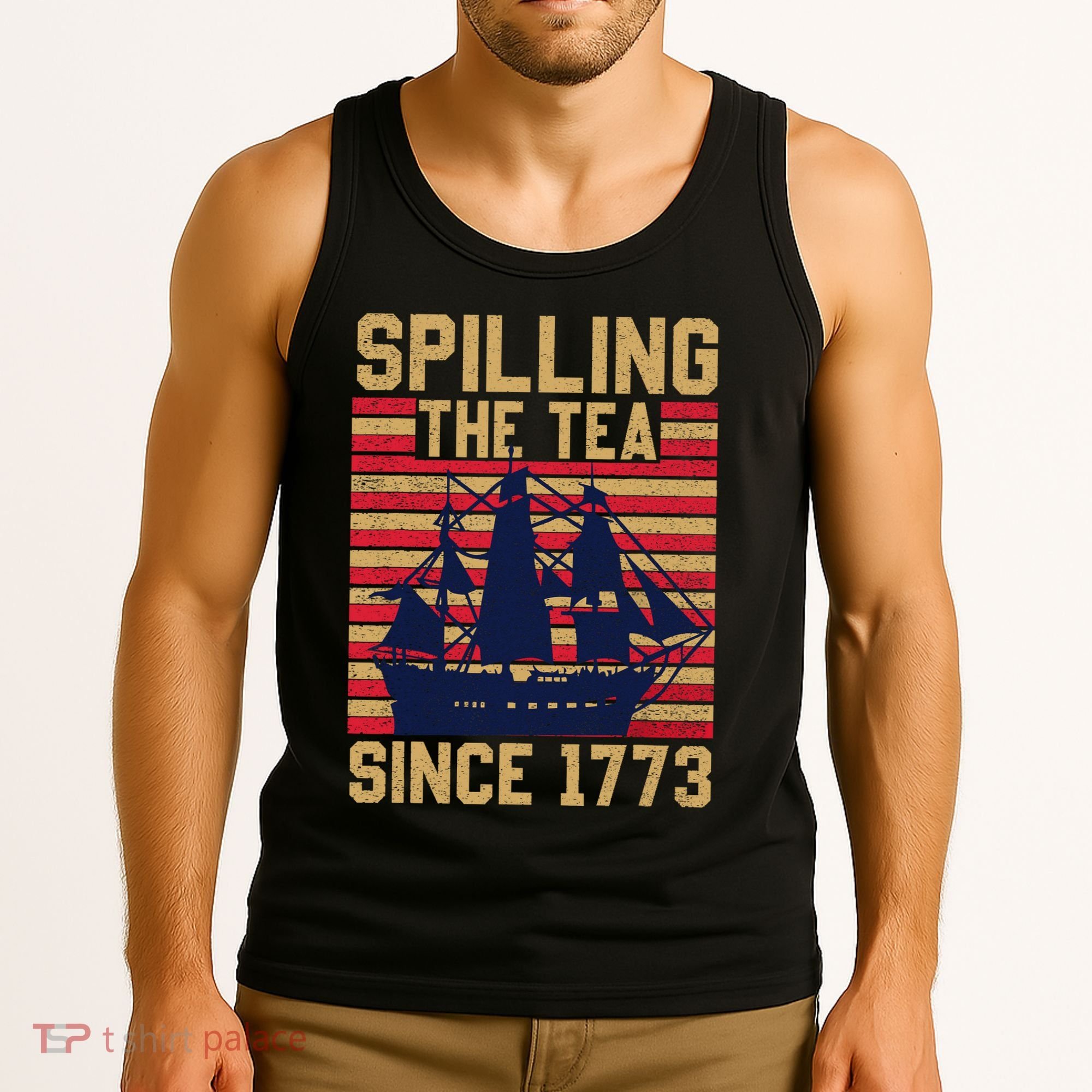 Fun Spilling The Tea Since 1773 Teaching History Patriotic Tank Top