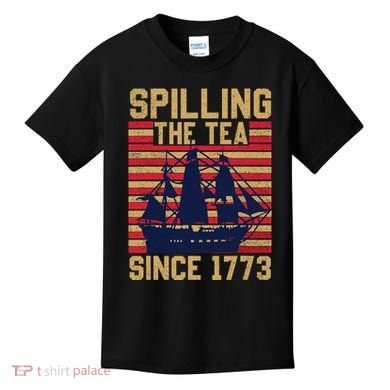 Fun Spilling The Tea Since 1773 Teaching History Patriotic Kids T-Shirt