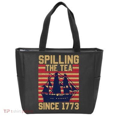 Fun Spilling The Tea Since 1773 Teaching History Patriotic Tote Bag