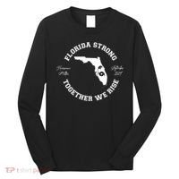 Florida Strong Together We Rise Hurricane Milton September 2024 Long Sleeve Shirt thumb 0