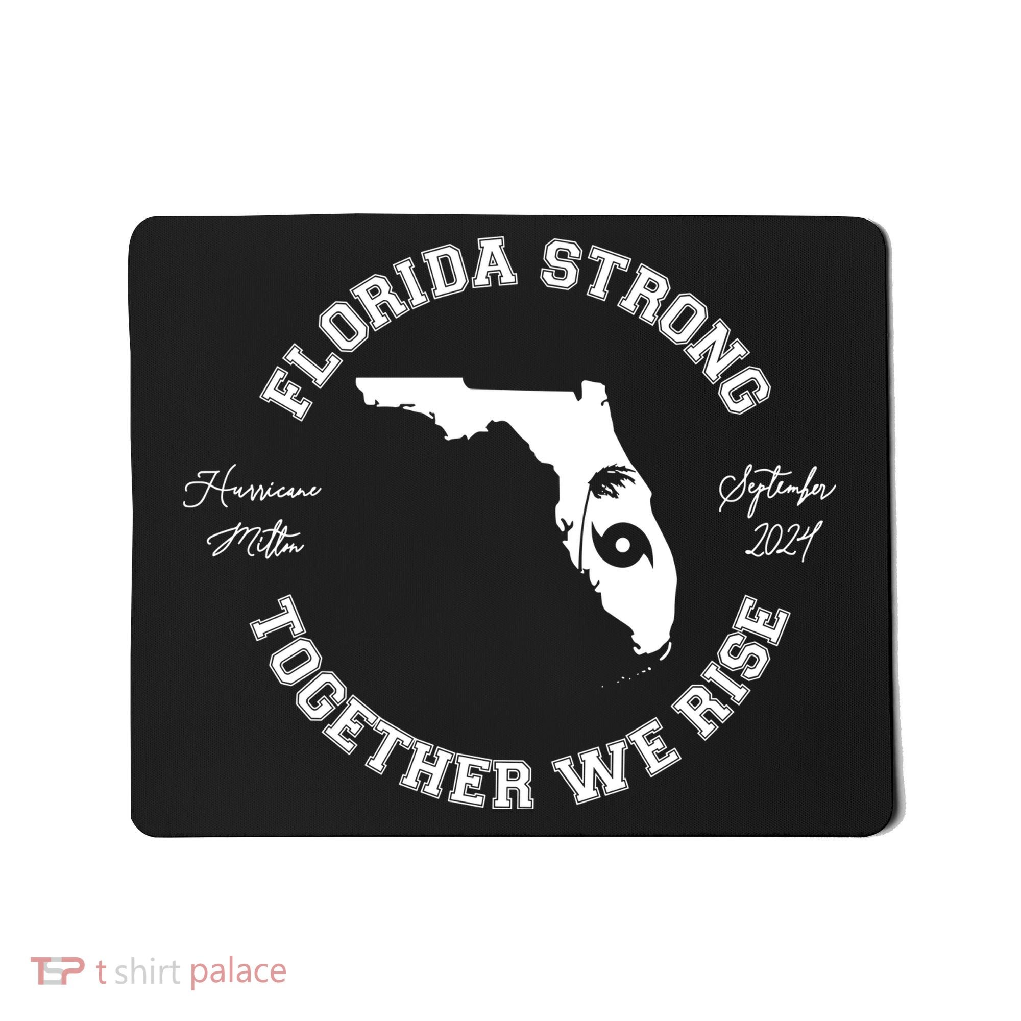 Florida Strong Together We Rise Hurricane Milton September 2024 Mousepad