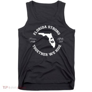 Florida Strong Together We Rise Hurricane Milton September 2024 Tank Top