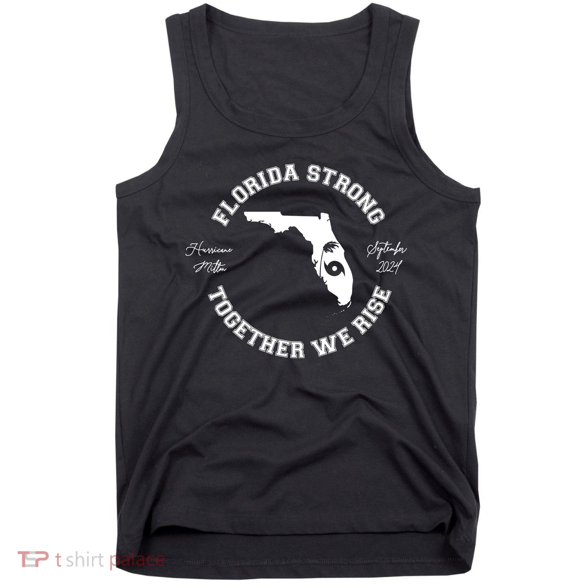 Florida Strong Together We Rise Hurricane Milton September 2024 Tank Top