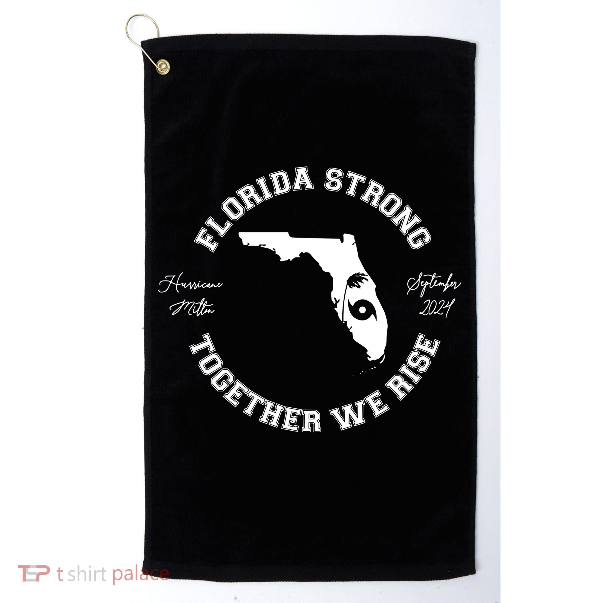 Florida Strong Together We Rise Hurricane Milton September 2024 Golf Towel