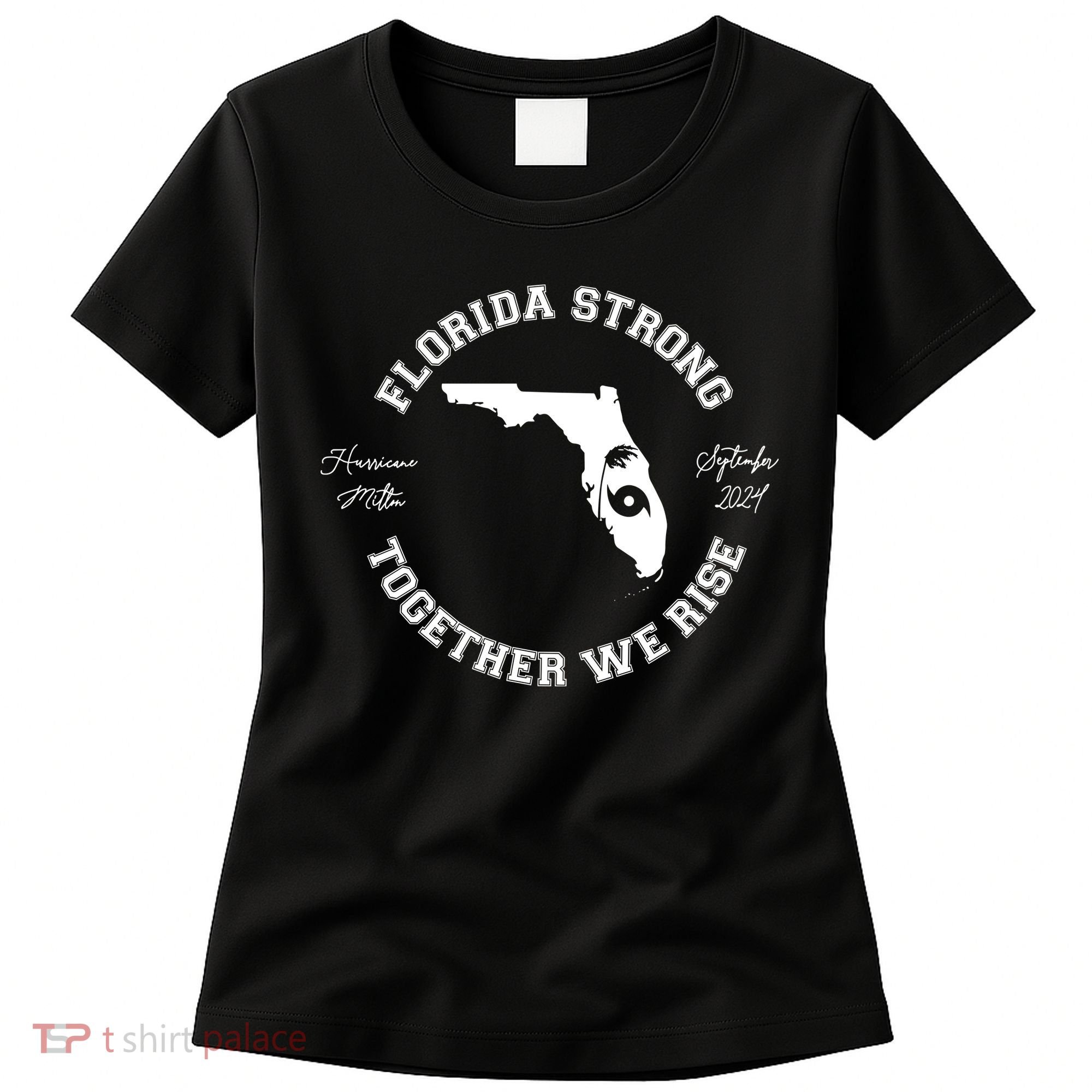 Florida Strong Together We Rise Hurricane Milton September 2024 Women's T-Shirt