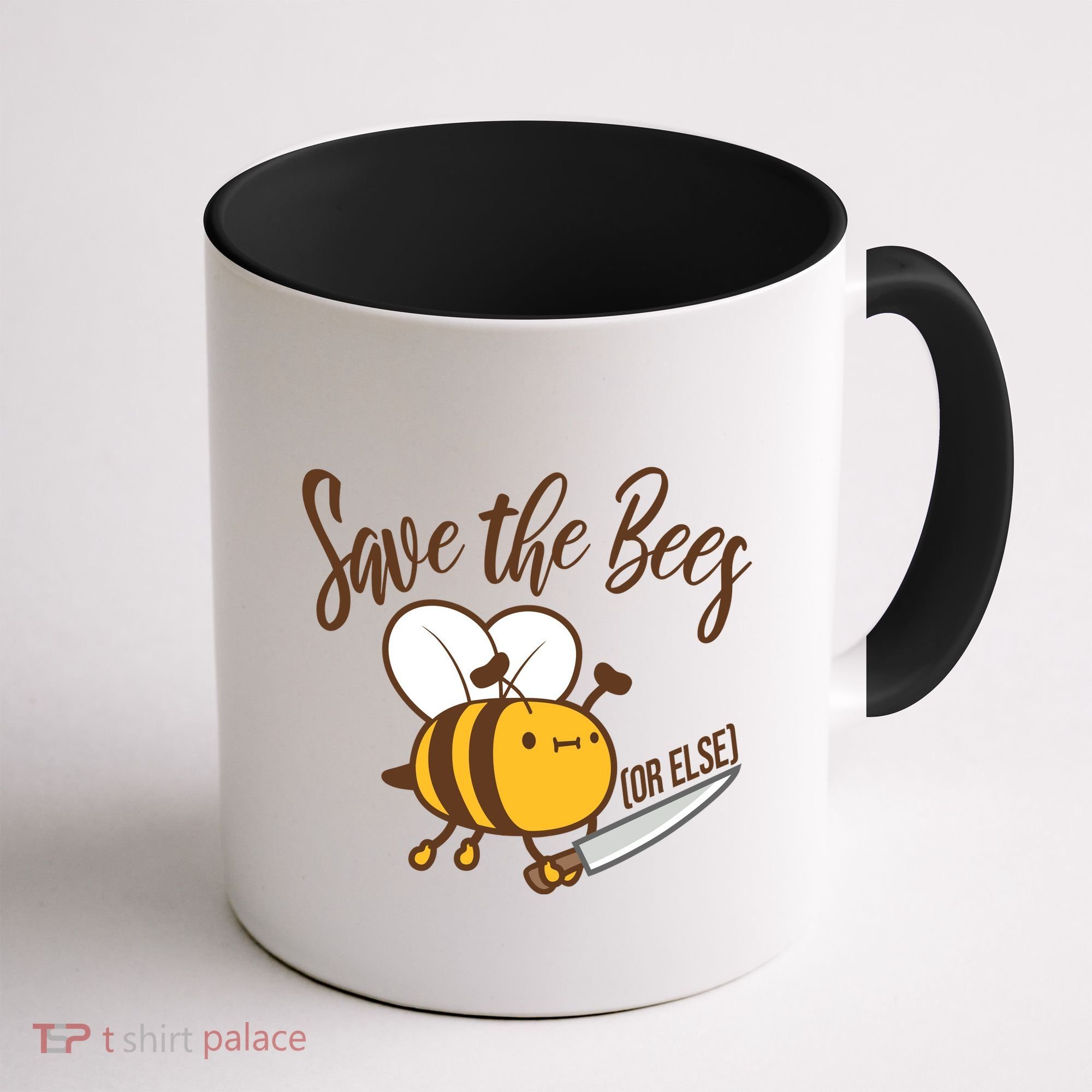 Funny Save The Bees Or Else Coffee Mug