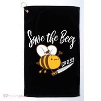 Funny Save The Bees Or Else Golf Towel thumb 0