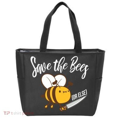 Funny Save The Bees Or Else Tote Bag