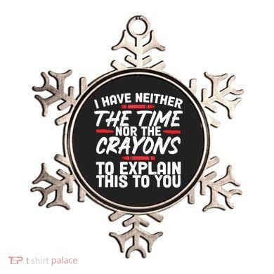 Funny Sarcasm Tee, Sarcastic Humor, Time Nor Crayons Ornament