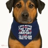 Funny Sarcasm Tee, Sarcastic Humor, Time Nor Crayons USA-Made Doggie Bandana thumb 1