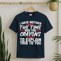 Funny Sarcasm Tee, Sarcastic Humor, Time Nor Crayons T-Shirt thumb 2