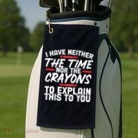 Funny Sarcasm Tee, Sarcastic Humor, Time Nor Crayons Golf Towel thumb 2