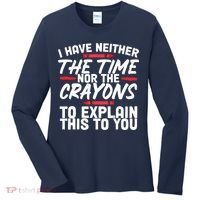Funny Sarcasm Tee, Sarcastic Humor, Time Nor Crayons Women's Long Sleeve Shirt thumb 0