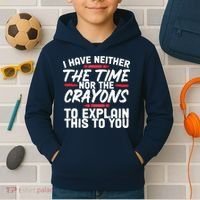 Funny Sarcasm Tee, Sarcastic Humor, Time Nor Crayons Kids Hoodie thumb 2