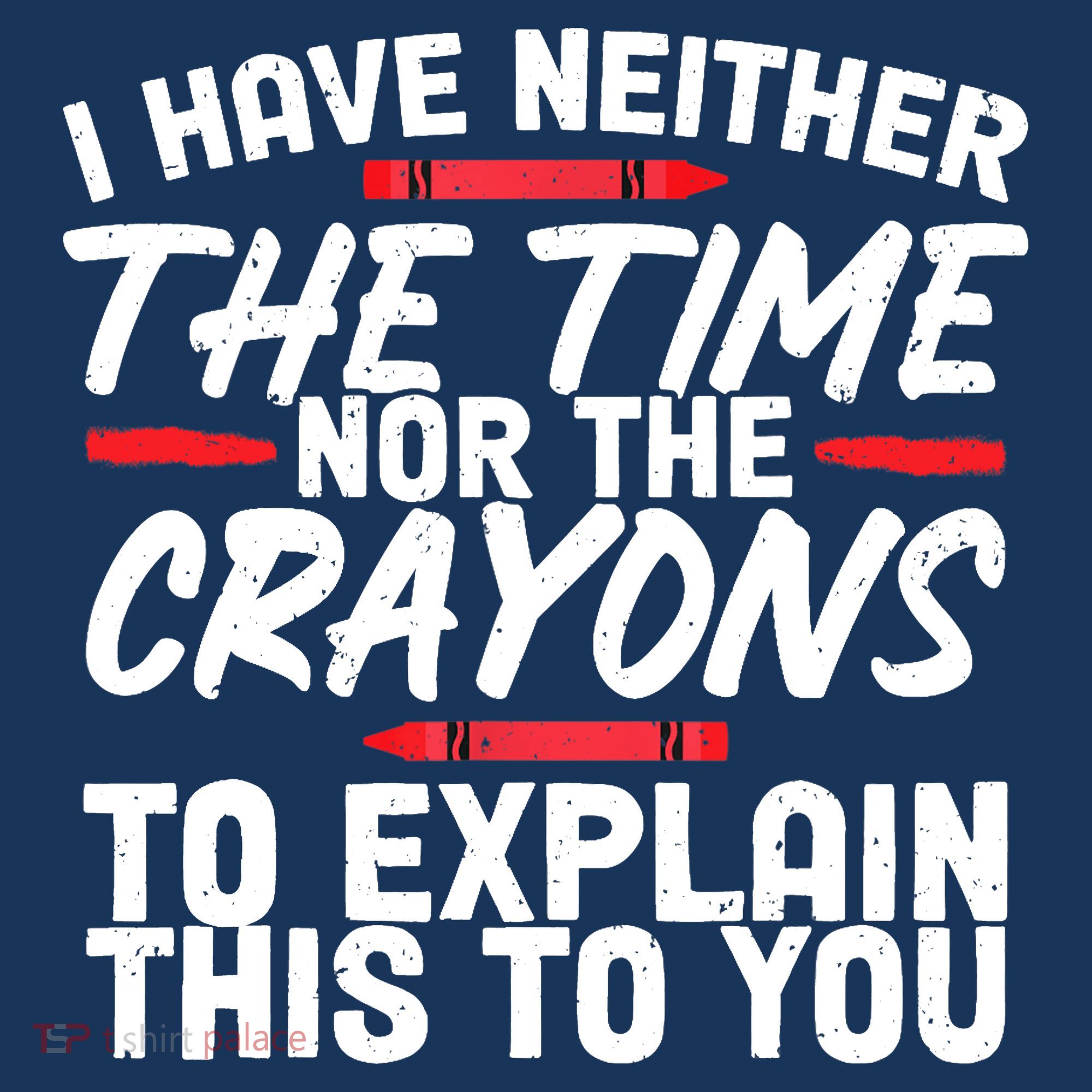 Funny Sarcasm Tee, Sarcastic Humor, Time Nor Crayons Kids Hoodie