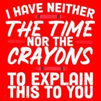 Funny Sarcasm Tee, Sarcastic Humor, Time Nor Crayons Santa Hat thumb 1