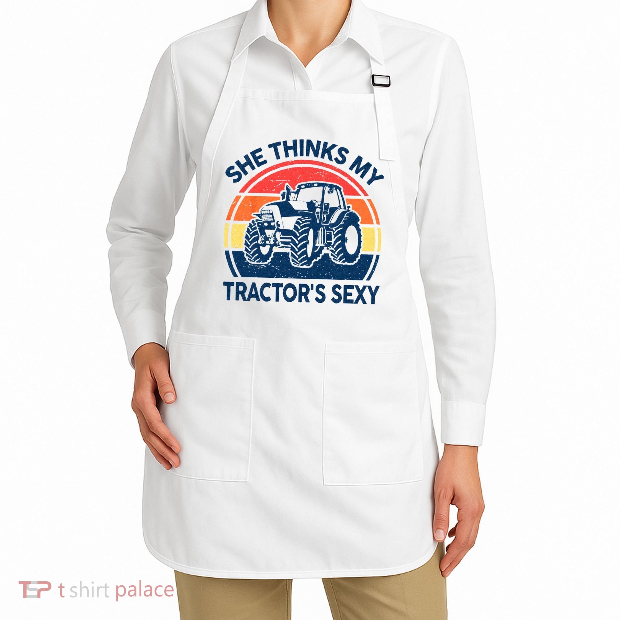 Farm She Thinks My Tractors Sexy Men Gift Funny Farmer Apron