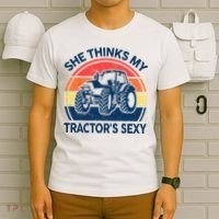 Farm She Thinks My Tractors Sexy Men Gift Funny Farmer T-Shirt thumb 6