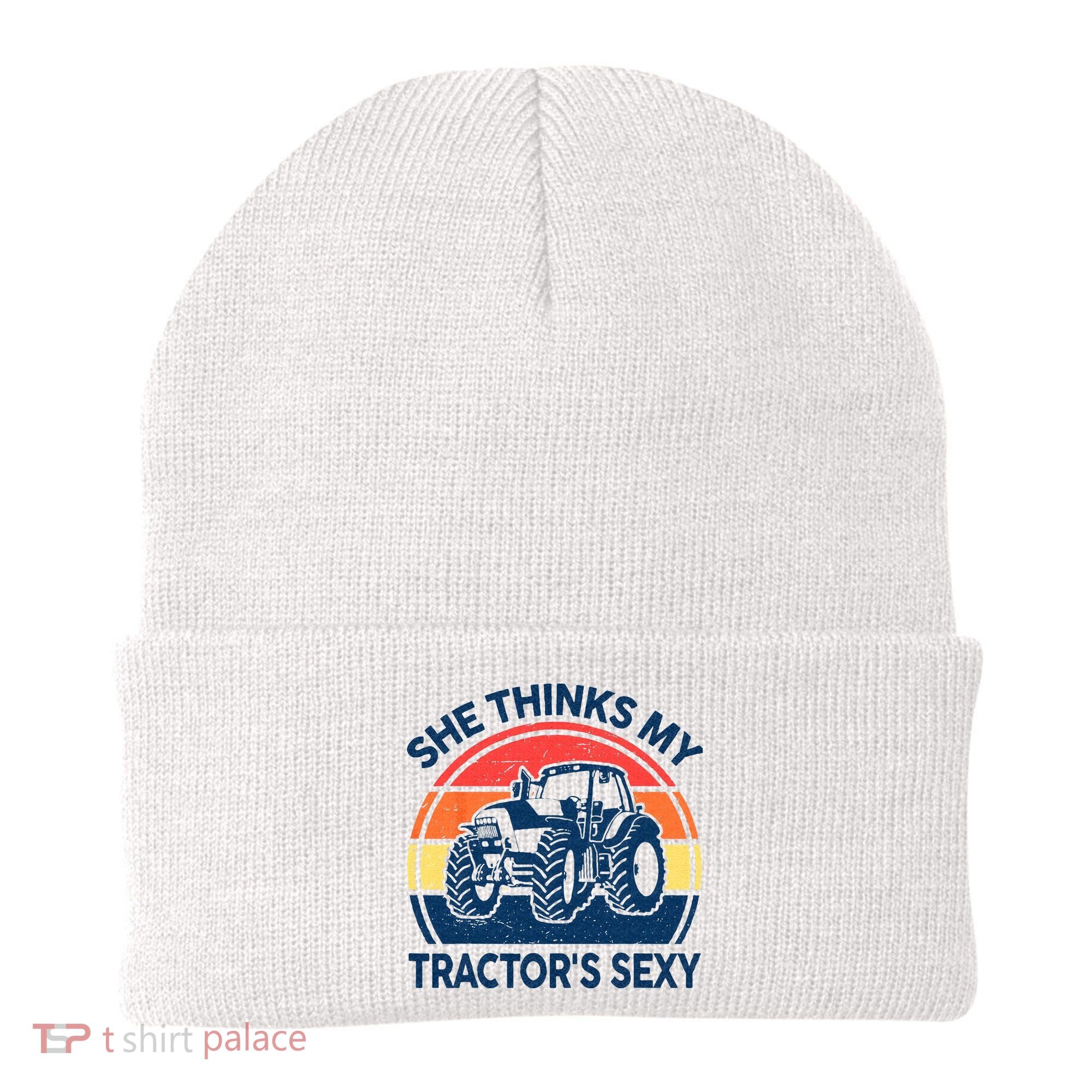 Farm She Thinks My Tractors Sexy Men Gift Funny Farmer Beanie