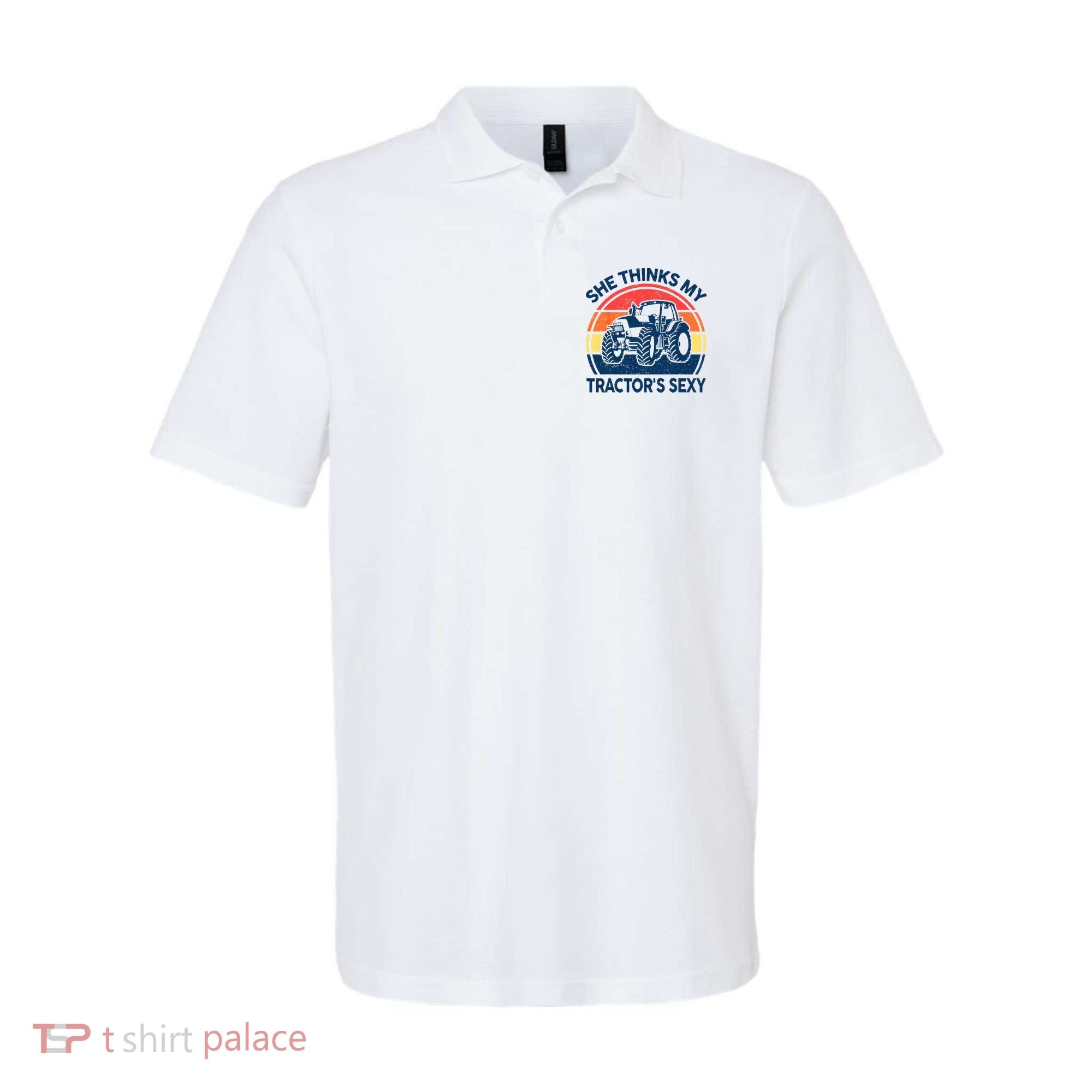 Farm She Thinks My Tractors Sexy Men Gift Funny Farmer Polo