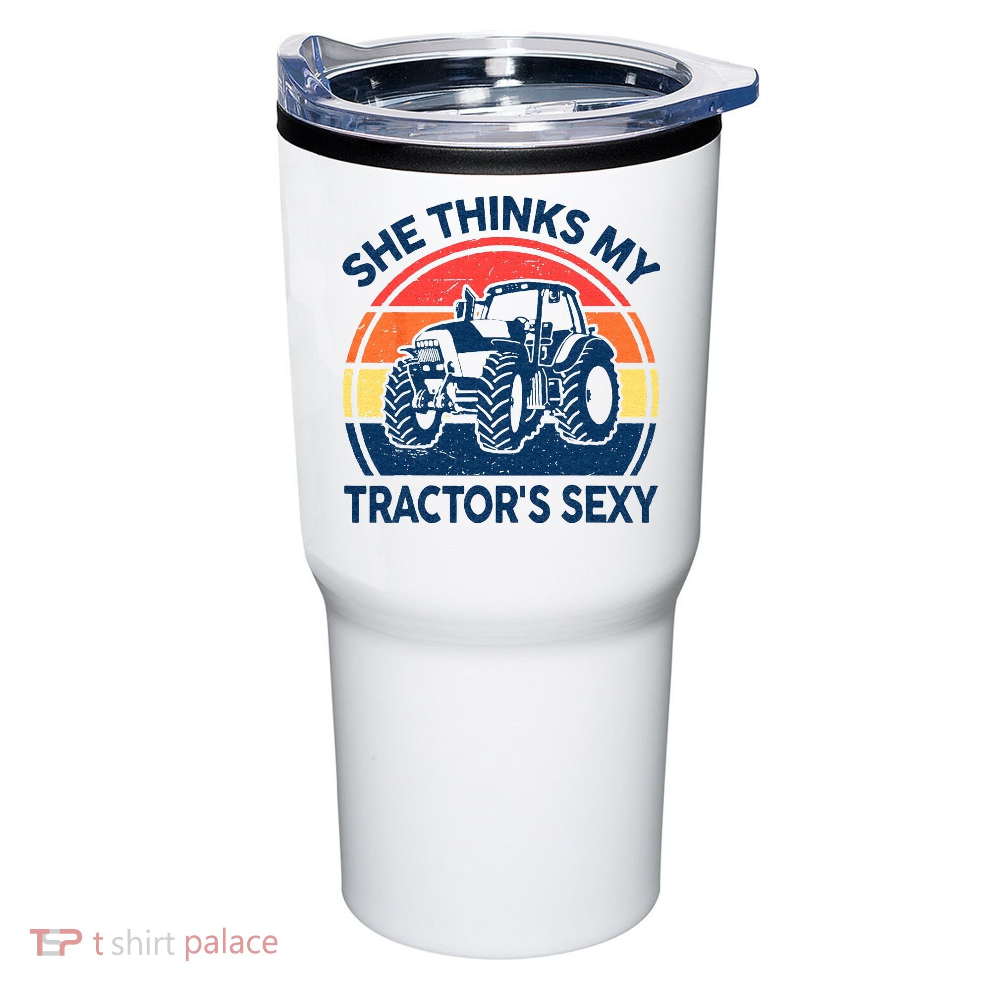 Farm She Thinks My Tractors Sexy Men Gift Funny Farmer Tumbler