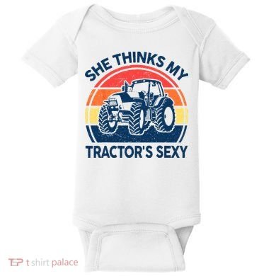 Farm She Thinks My Tractors Sexy Men Gift Funny Farmer Baby Bodysuit
