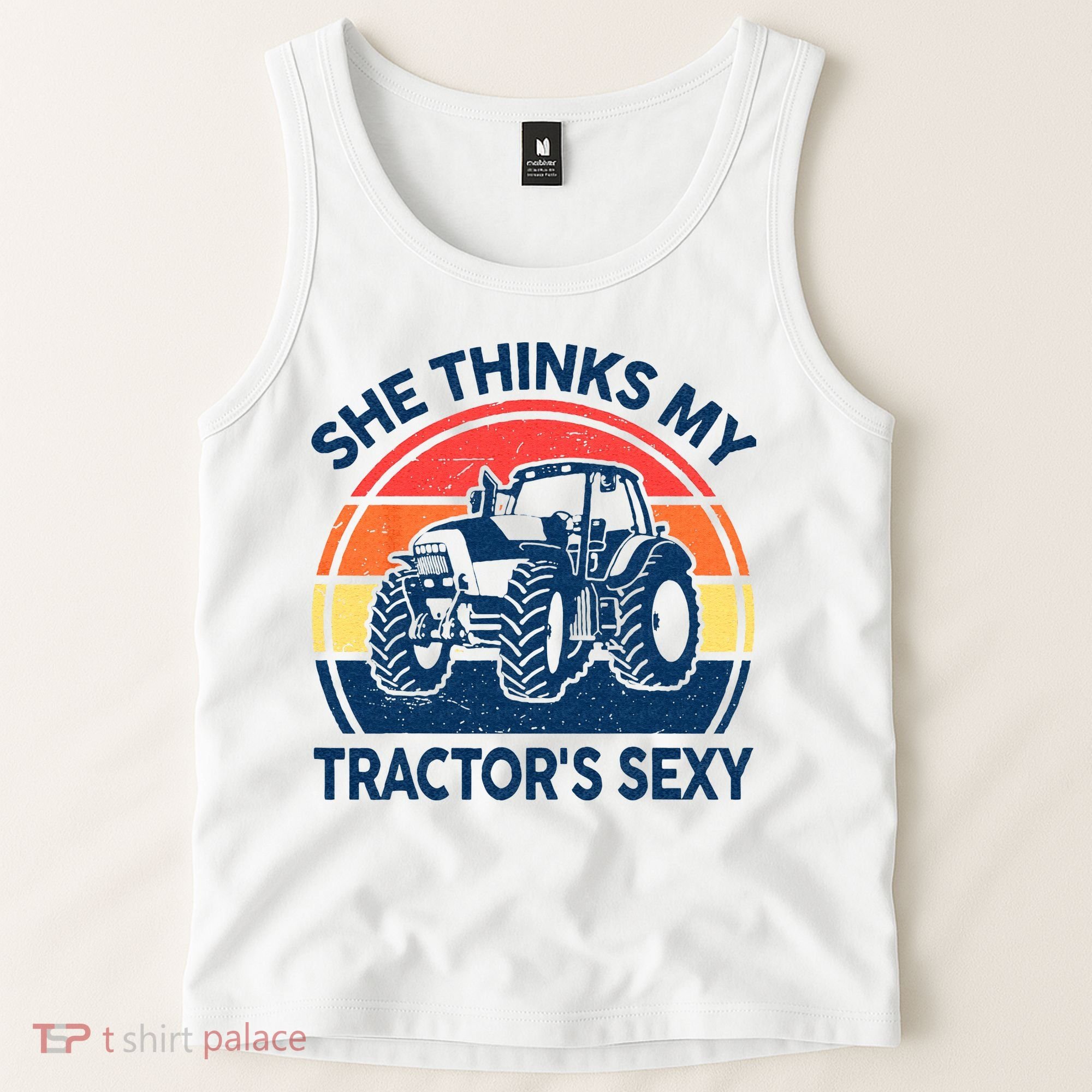 Farm She Thinks My Tractors Sexy Men Gift Funny Farmer Tank Top